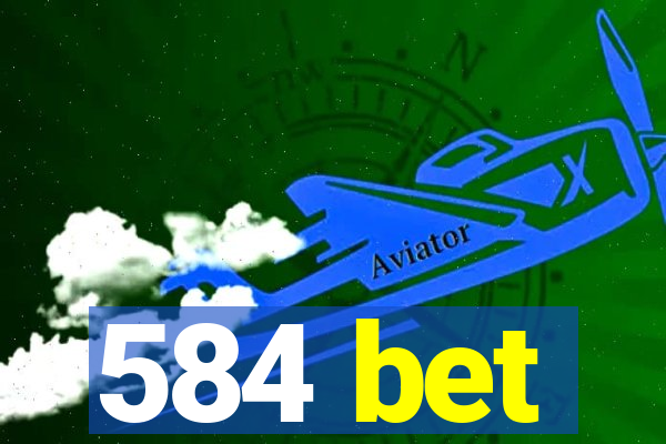 584 bet