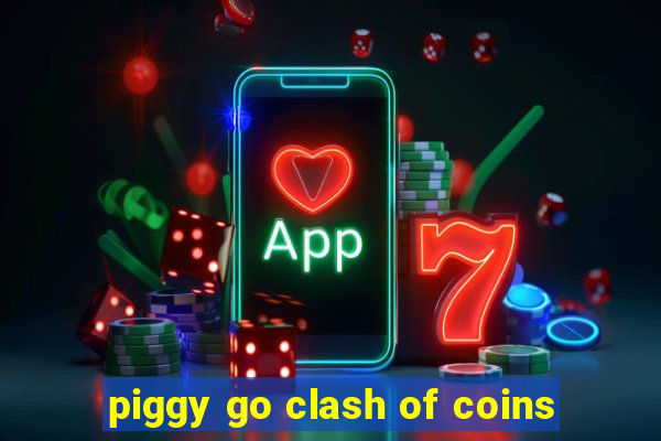 piggy go clash of coins