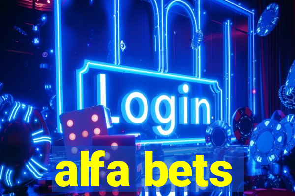 alfa bets