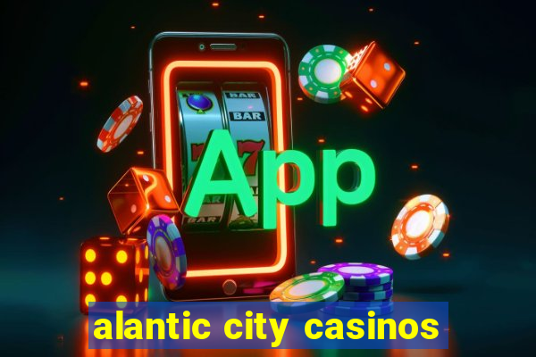 alantic city casinos