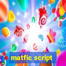 matfic script