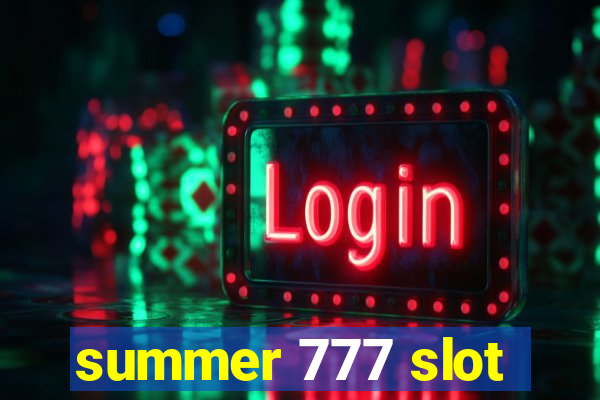 summer 777 slot