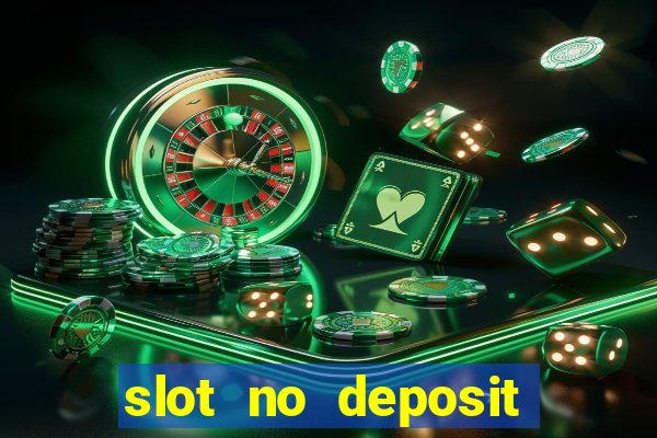 slot no deposit bonus codes