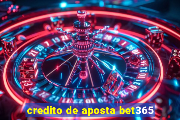 credito de aposta bet365