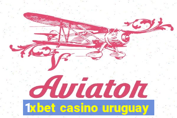 1xbet casino uruguay