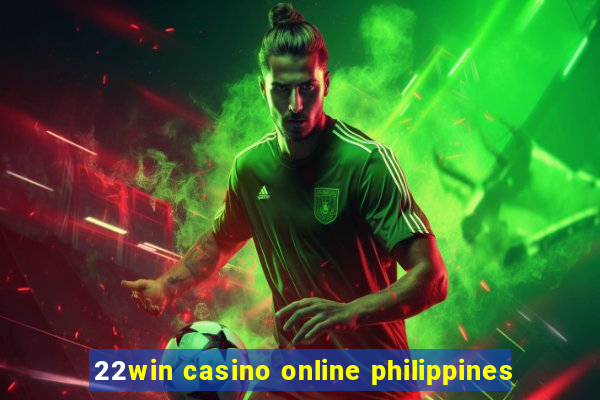 22win casino online philippines