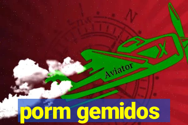 porm gemidos