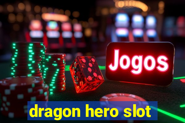 dragon hero slot