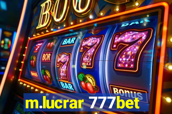 m.lucrar 777bet