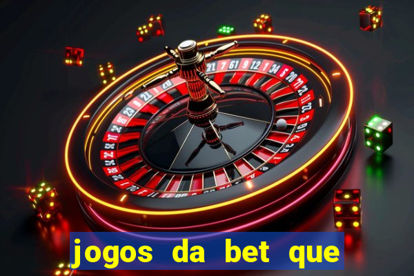 jogos da bet que da bonus no cadastro