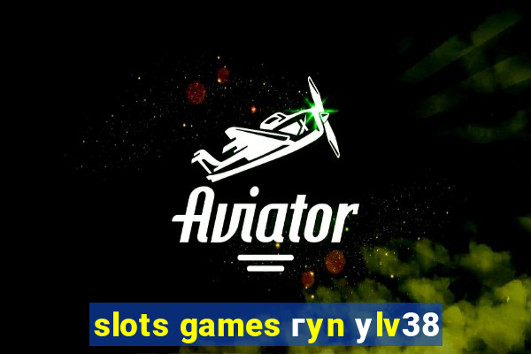 slots games гyn уlv38