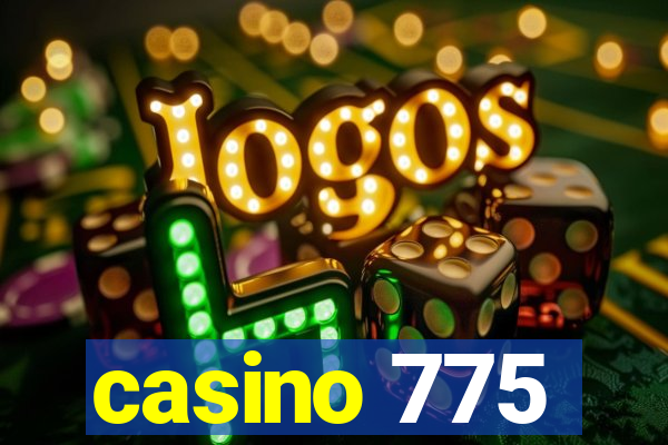 casino 775