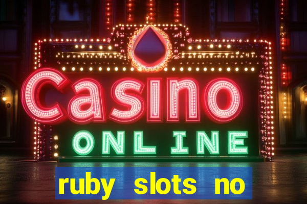 ruby slots no deposit bonus