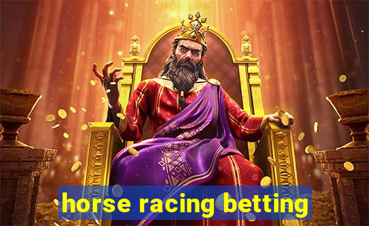 horse racing betting