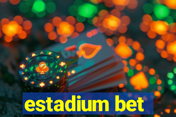 estadium bet