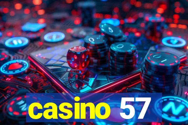 casino 57