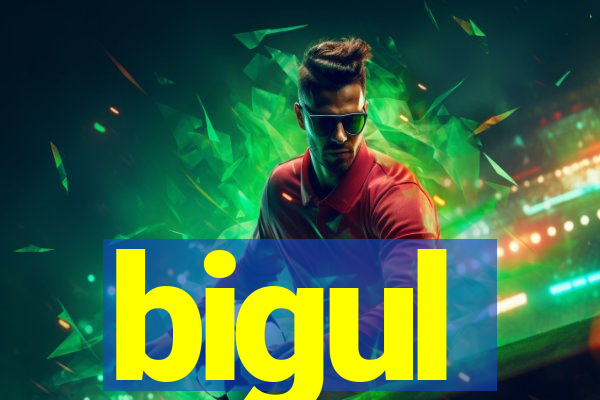 bigul