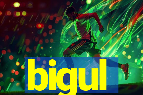 bigul