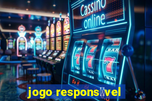 jogo respons谩vel