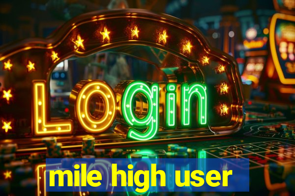 mile high user