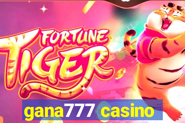 gana777 casino