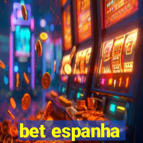 bet espanha