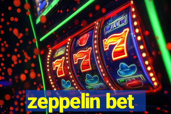 zeppelin bet