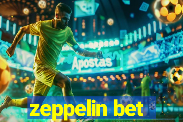 zeppelin bet