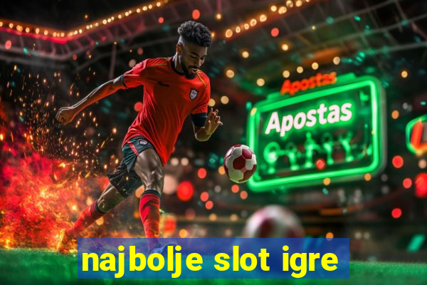 najbolje slot igre