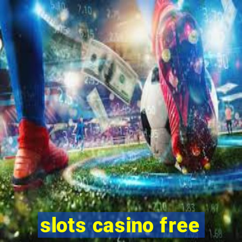 slots casino free