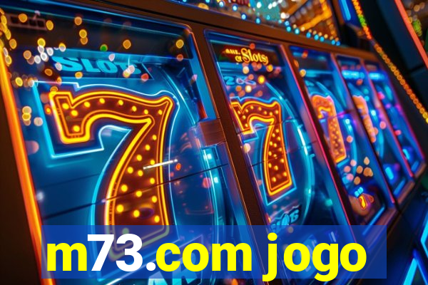 m73.com jogo