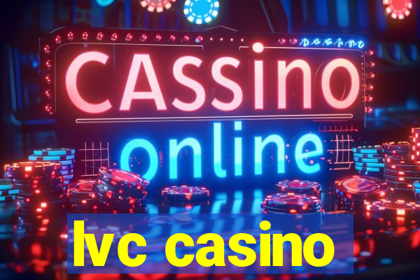 lvc casino