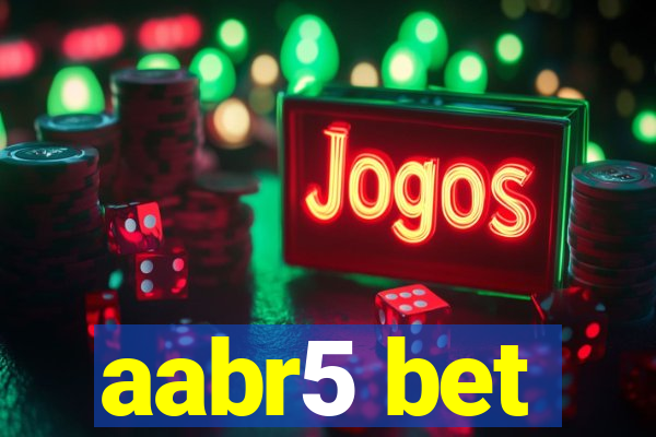 aabr5 bet