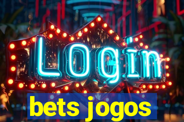 bets jogos