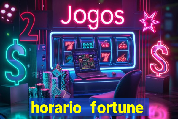 horario fortune tiger hoje