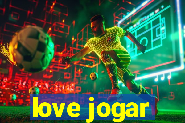 love jogar