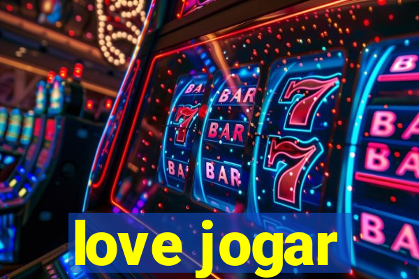 love jogar