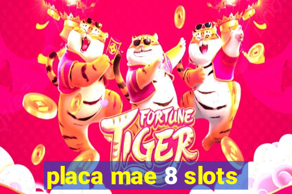 placa mae 8 slots