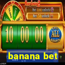 banana bet