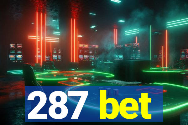 287 bet