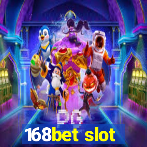 168bet slot