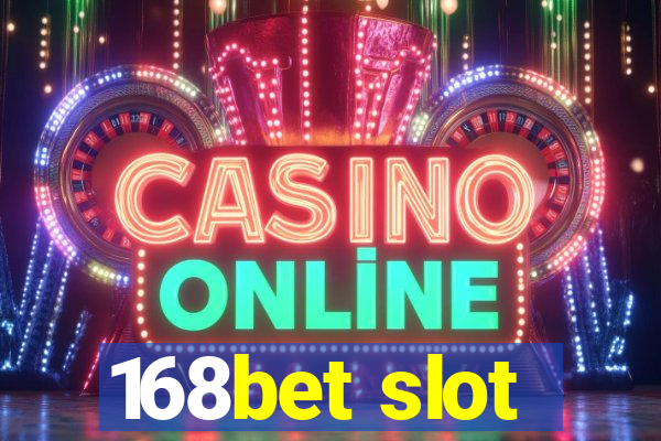 168bet slot