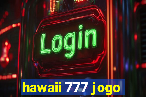 hawaii 777 jogo