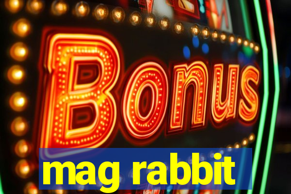 mag rabbit