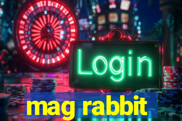 mag rabbit