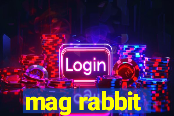 mag rabbit