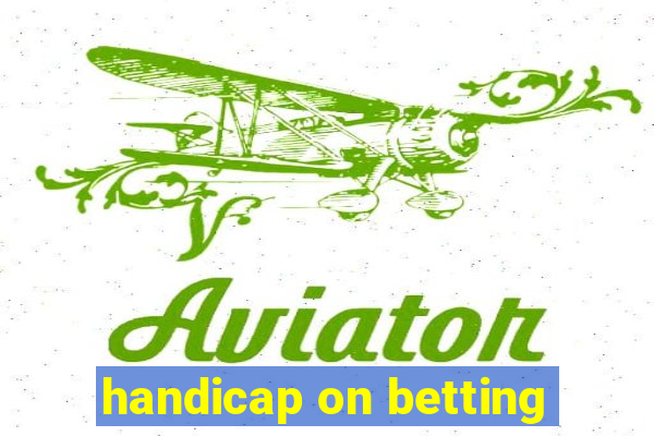 handicap on betting