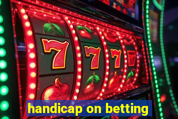 handicap on betting