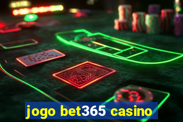 jogo bet365 casino