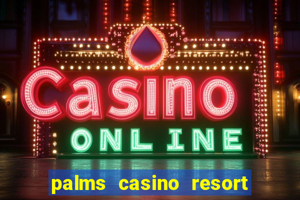 palms casino resort las vegas nevada